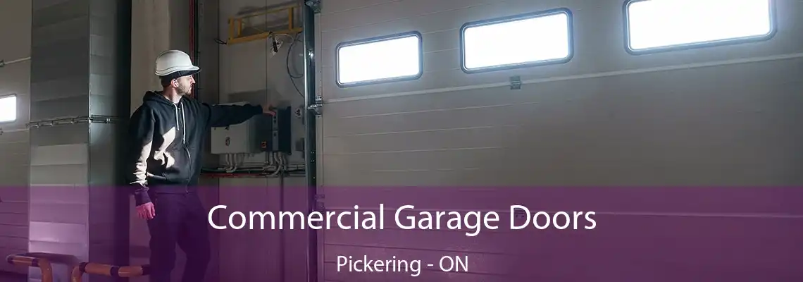 Commercial Garage Doors Pickering - ON