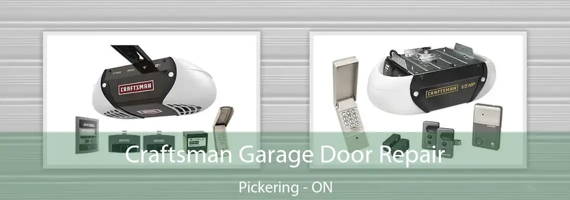 Craftsman Garage Door Repair Pickering - ON
