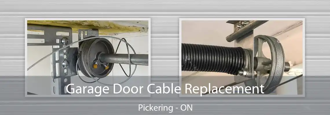 Garage Door Cable Replacement Pickering - ON