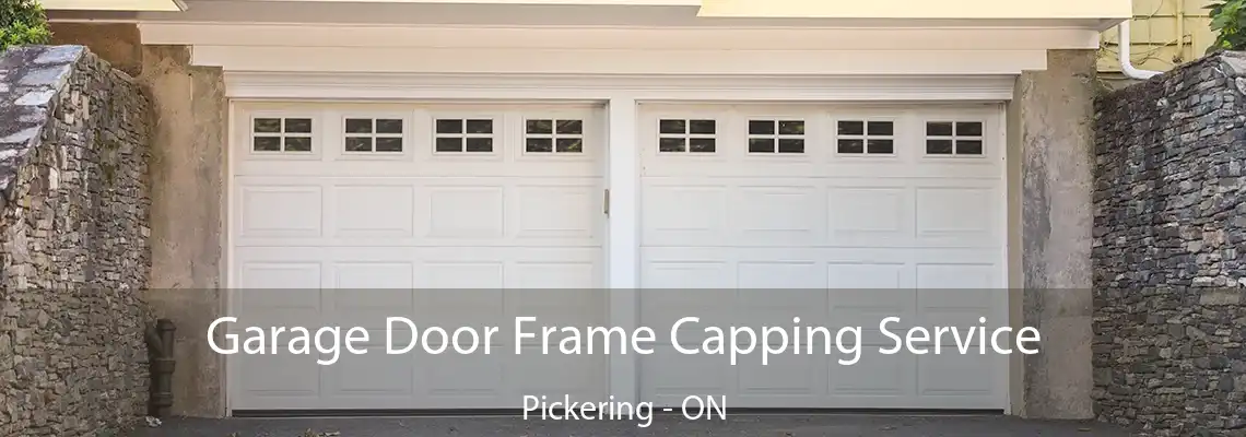  Garage Door Frame Capping Service Pickering - ON