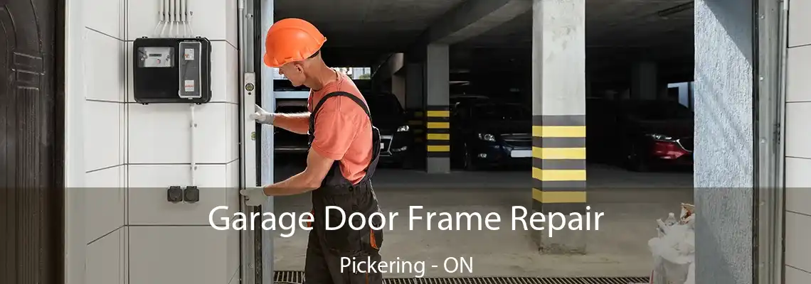 Garage Door Frame Repair Pickering - ON
