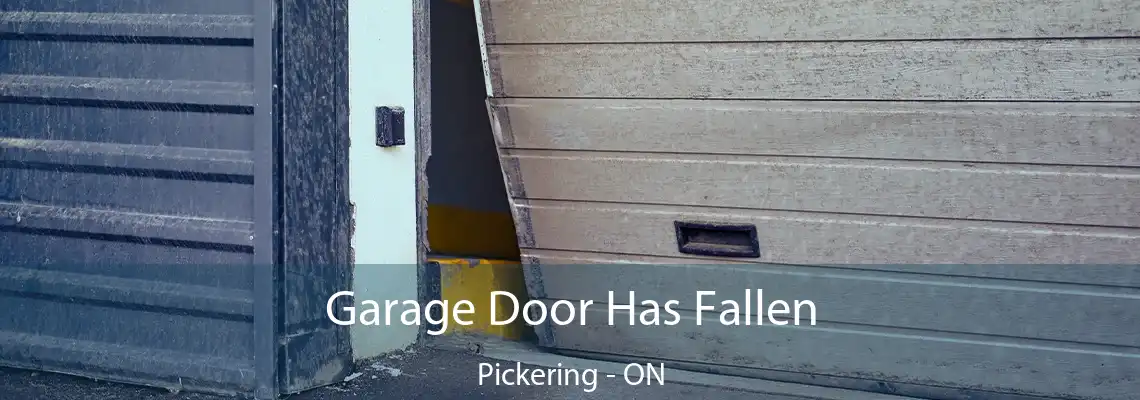 Garage Door Has Fallen Pickering - ON