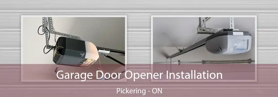 Garage Door Opener Installation Pickering - ON