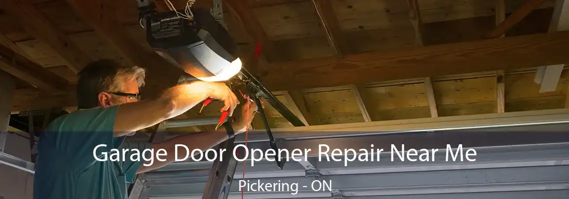 Garage Door Opener Repair Near Me Pickering - ON