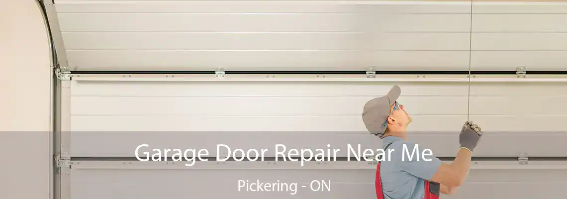 Garage Door Repair Near Me Pickering - ON