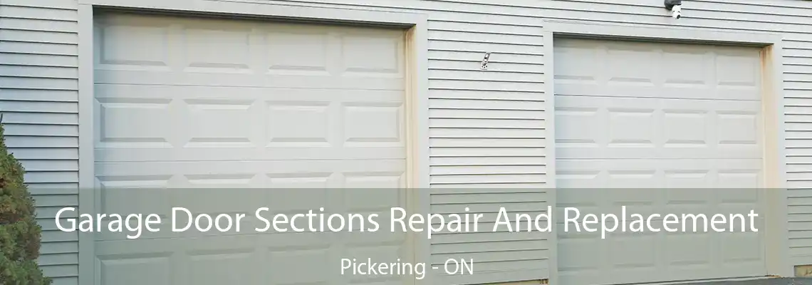Garage Door Sections Repair And Replacement Pickering - ON
