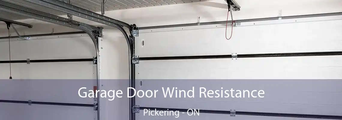 Garage Door Wind Resistance Pickering - ON
