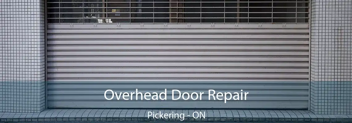 Overhead Door Repair Pickering - ON