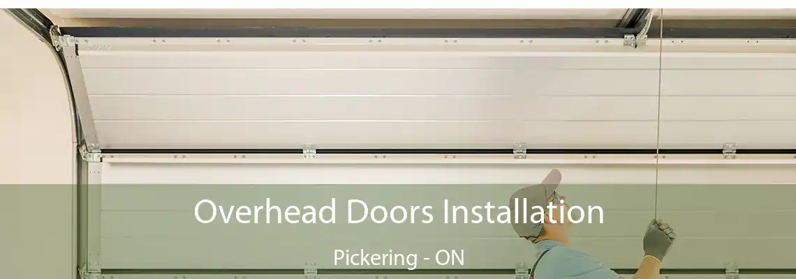 Overhead Doors Installation Pickering - ON
