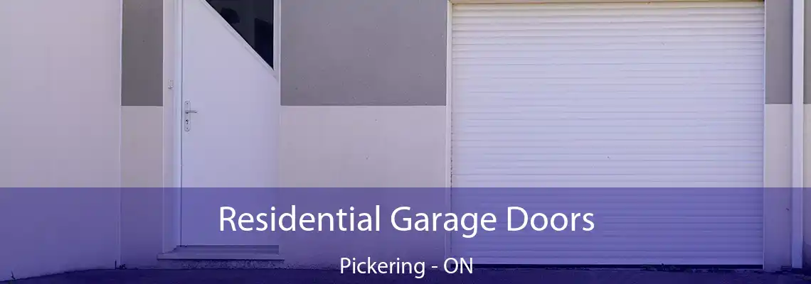 Residential Garage Doors Pickering - ON