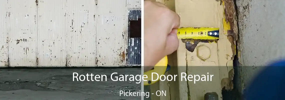 Rotten Garage Door Repair Pickering - ON
