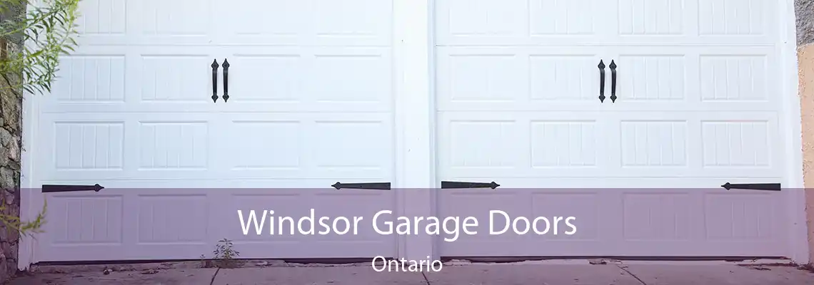 Windsor Garage Doors Ontario